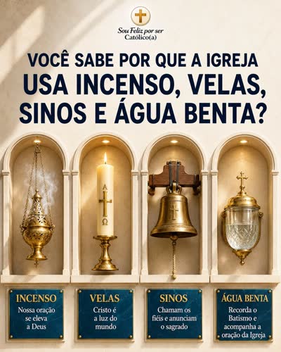 Por que a Igreja usa incenso, velas, sinos e água benta?