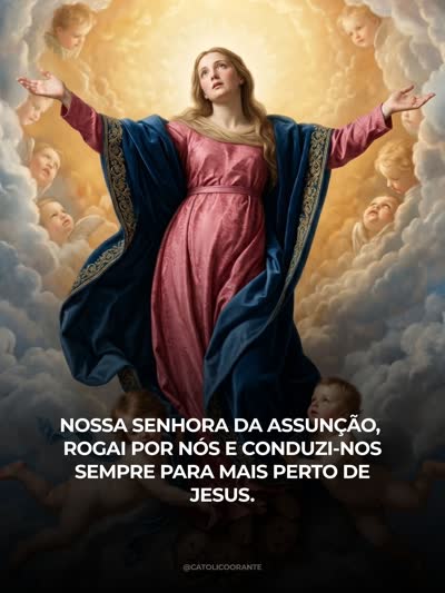Nossa Senhora da Assunção, rogai por nós
